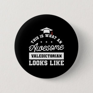 Is What An Awesome Valedictorian Looks Like Gradua 6 Cm Round Badge