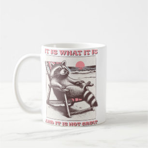 is what it is and it is not great Funny Racoon Ba Coffee Mug