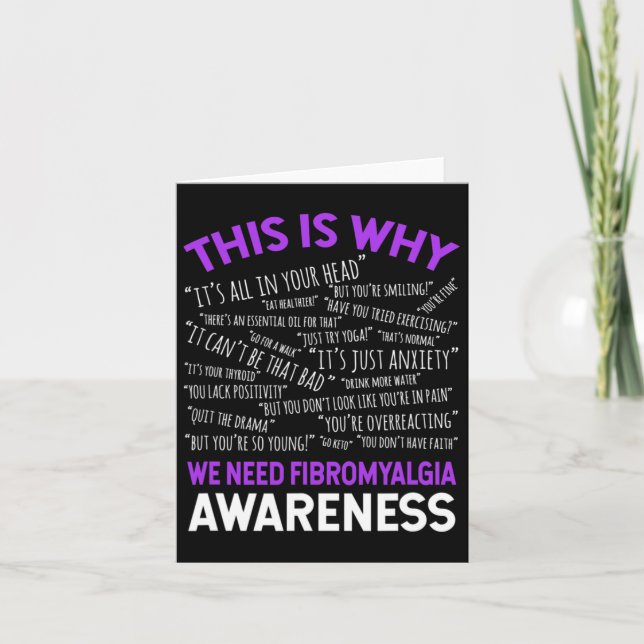 Is Why We Need Fibromyalgia Awareness  Card (Front)