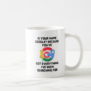 Is Your Name Google? Romantic Tech Humour Tee Coffee Mug