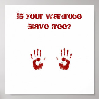 Is your wardrobe slave free? poster