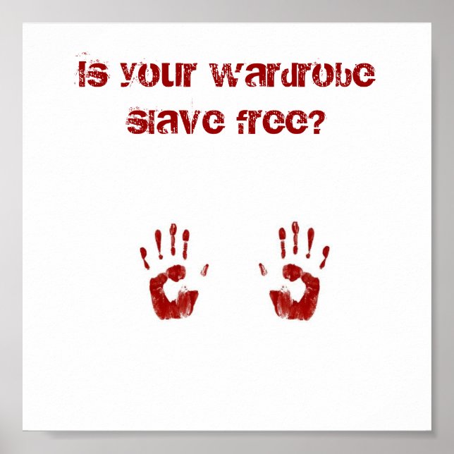 Is your wardrobe slave free? poster (Front)