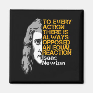 Isaac Newton Action And Reaction Inspirational Quo Magnet