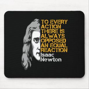 Isaac Newton Action And Reaction Inspirational Quo Mouse Pad