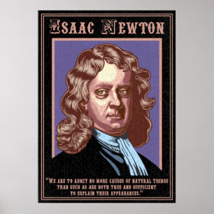 Isaac Newton -Causes Poster