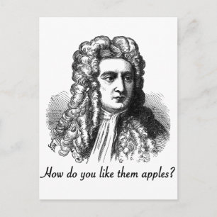 Isaac Newton - How Do You Like Them Apples Postcard
