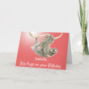 Isabella, Big Hugs on your Birthday, sloth card
