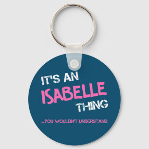 Isabelle thing you wouldn't understand namenovelty key ring