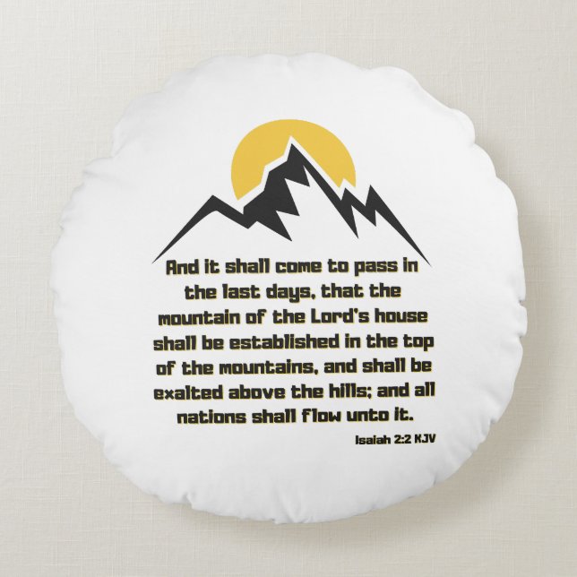 Isaiah 2:2 Bible Scripture Quote KJV Round Cushion (Front)