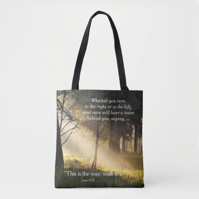 Isaiah 30:21 "This is the way, walk in it." Bible Tote Bag (Front)