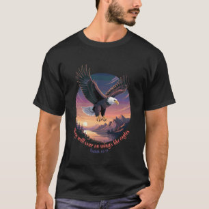 Isaiah 4031 - They will soar on wings like eagles T-Shirt