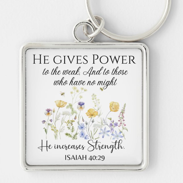 Isaiah 40:29 He gives power Wildflowers Scripture Key Ring (Front)