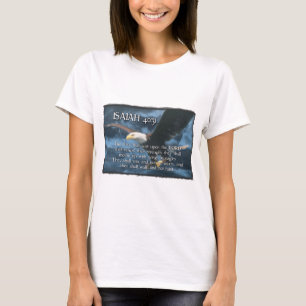 ISAIAH 40:31 Mount up with wings as EAGLES T-Shirt