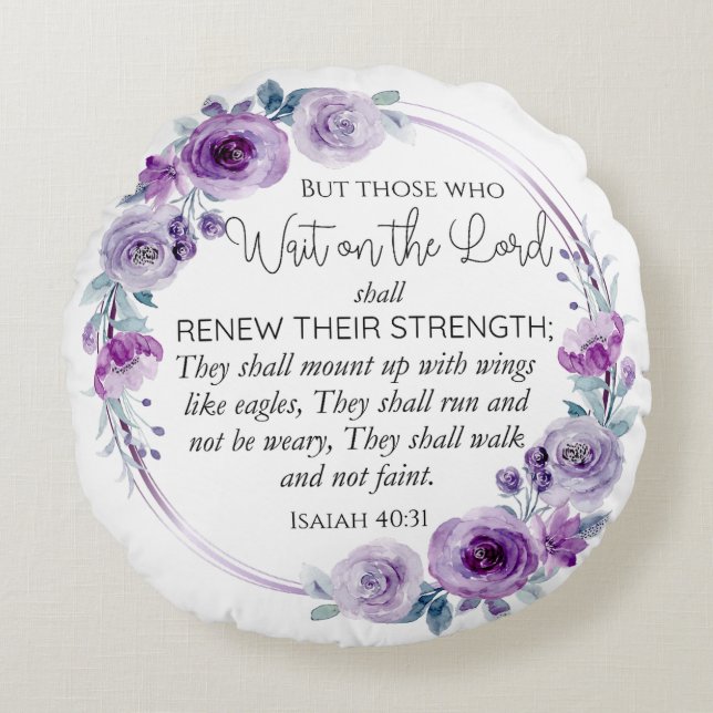 Isaiah 40:31 Those who Wait on the Lord Floral Round Cushion (Front)