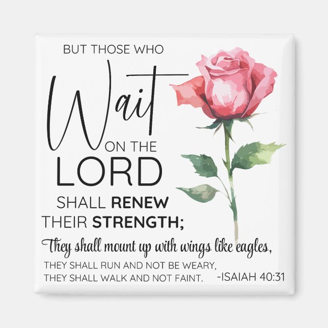 Isaiah 40:31 Those who Wait on the Lord Flower Magnet (Front)