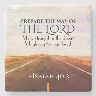 Isaiah 40:3 Prepare the way of the Lord, Bible Stone Coaster
