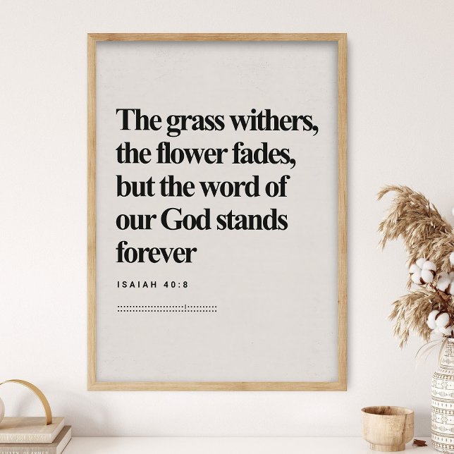 Isaiah 40:8, Bible Verse, Modern Bible, Scripture  Poster (Creator Uploaded)