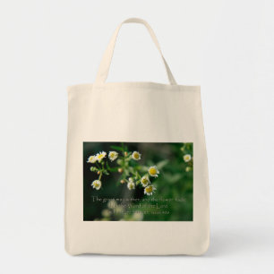 Isaiah 40:8 The grass may wither and fade Tote Bag
