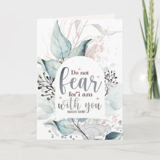 Isaiah 41:10 Do not fear I am with you Bible Verse Card