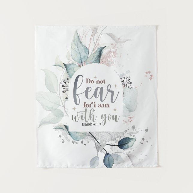 Isaiah 41:10 Do not fear I am with you Bible Verse Tapestry (Front)