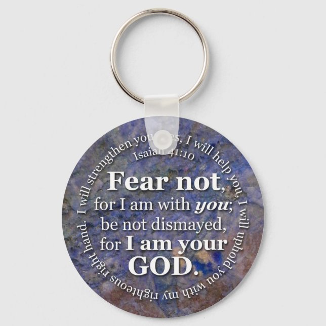 Isaiah 41:10 Fear not for I am with you Key Ring (Front)