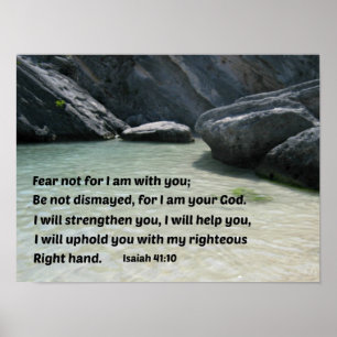 Isaiah 41:10 Fear not for I am with you... Poster