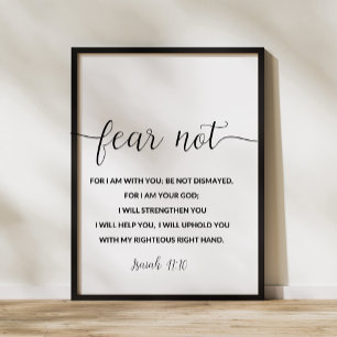 Isaiah 41:10 Fear not, for I am with you Poster