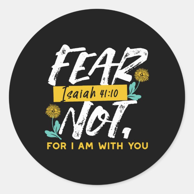 Isaiah 41:10 - Fear Not Inspirational Bible Verse  Classic Round Sticker (Front)