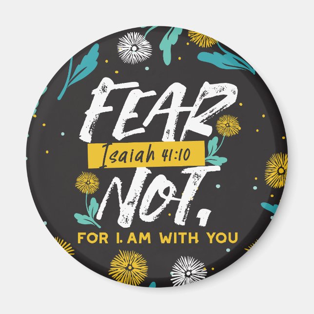 Isaiah 41:10 - Fear Not Inspirational Bible Verse  Magnet (Front)