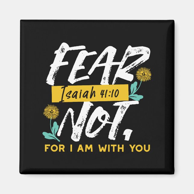 Isaiah 41:10 - Fear Not Inspirational Bible Verse  Magnet (Front)
