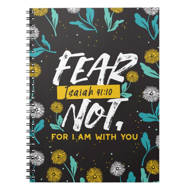 Isaiah 41:10 - Fear Not Inspirational Bible Verse  Notebook (Front)