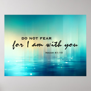 Isaiah 41:10 I am with you Bible Verse Blue  Poster