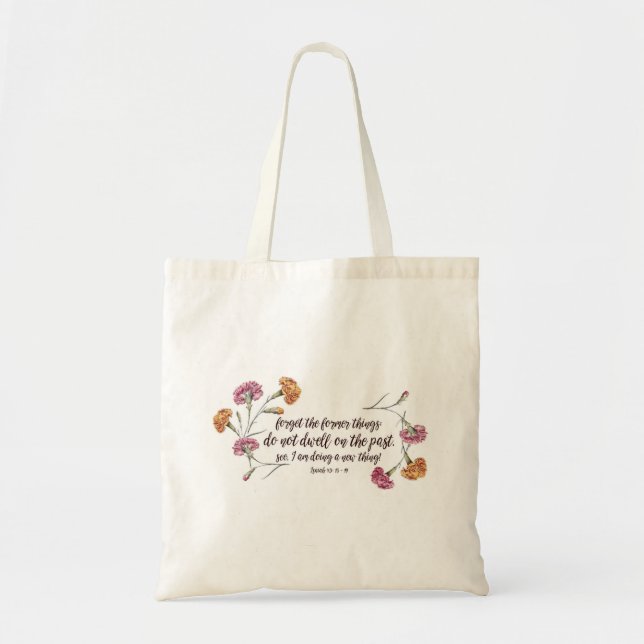 Isaiah 43:18-19 tote bag (Front)