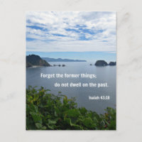 Isaiah 43:18 Forget the former things; do not...