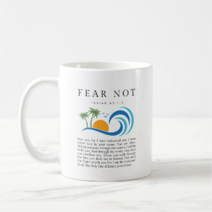 Isaiah 43:1-3 Fear Not Coffee Mug