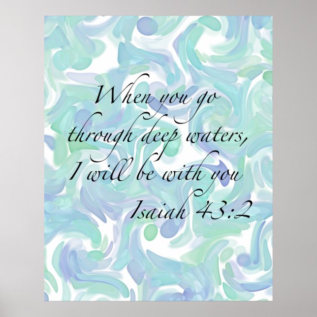 Isaiah 43:2 When you go… Poster (Front)