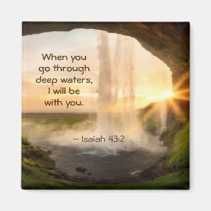 Isaiah 43:2 When you go through deep waters Bible Magnet
