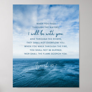 Isaiah 43:2 When you pass through the water  Poster