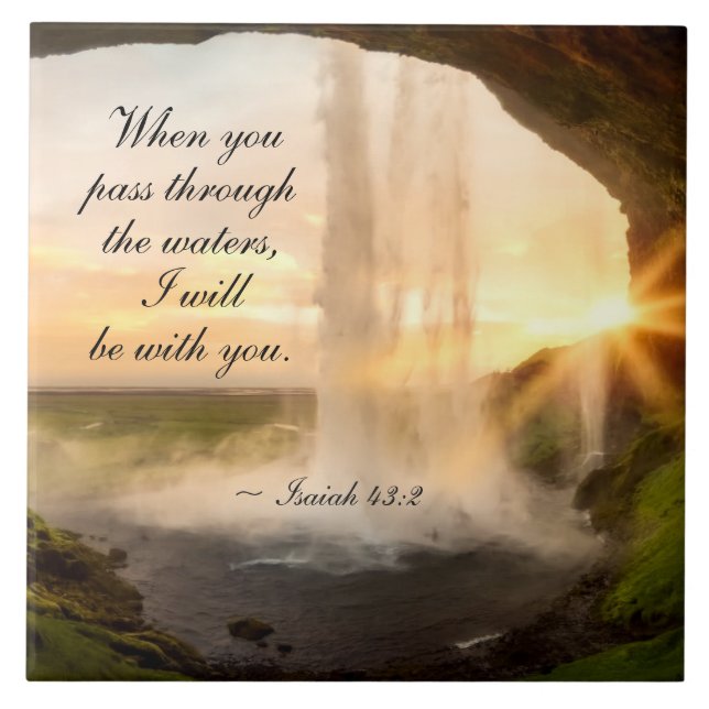 Isaiah 43:2 When you pass through the waters Bible Ceramic Tile (Front)