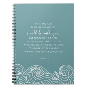 Isaiah 43:2 When you pass through the waters Notebook