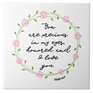 Isaiah 43:4 Precious in My Eyes Bible Verse Wreath Ceramic Tile