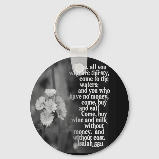 ISAIAH 55:1 BIBLE SCRIPTURE FAVORITE KEY RING (Front)