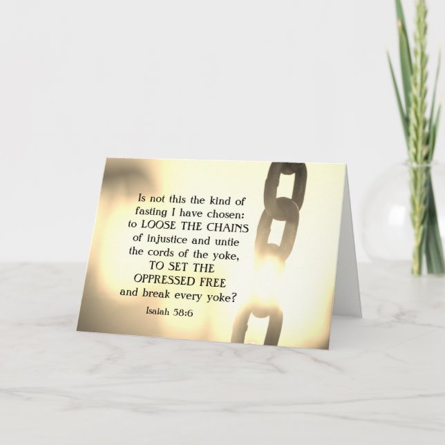 Isaiah 58:6 Kind of fasting I have chosen Card (Front)