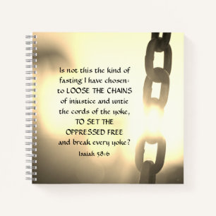 Isaiah 58:6 Kind of fasting I have chosen  Notebook
