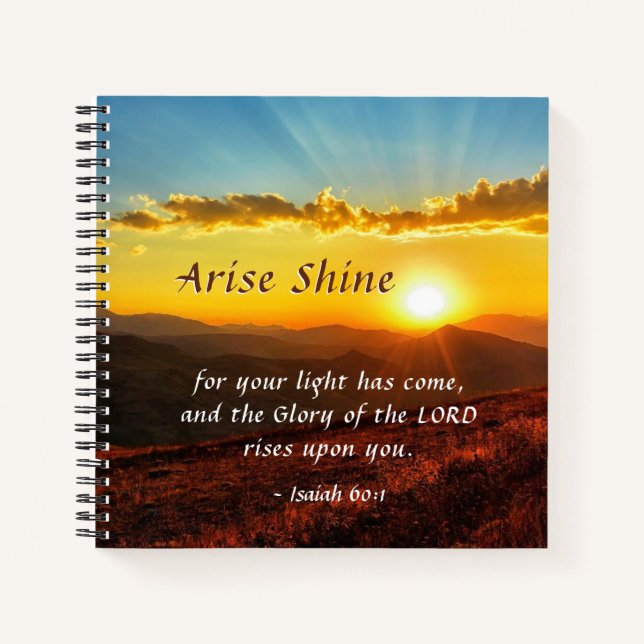Isaiah 60:1 Arise Shine Your light has come Bible  Notebook (Front)