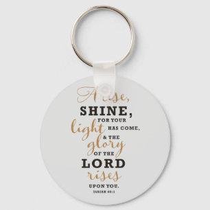 Isaiah 60:1 Christian Bible Scripture Key Ring