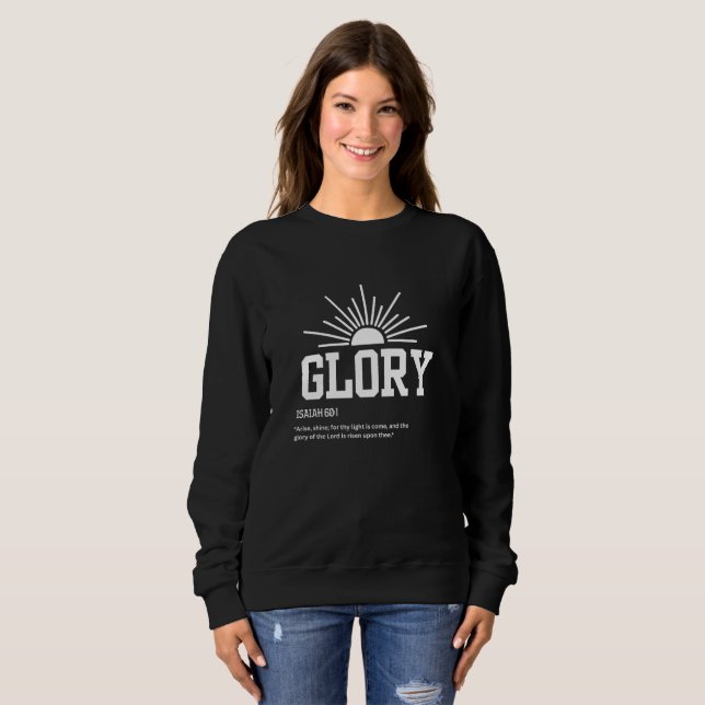 Isaiah 60:1 Women's sweatshirt (Front Full)