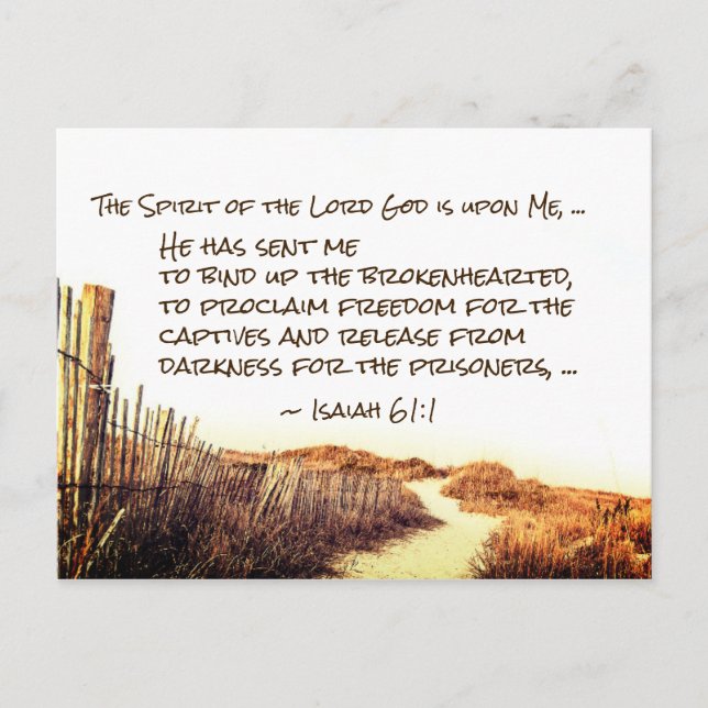 Isaiah 61:1,3 Bind up the brokenhearted, Scripture Postcard (Front)