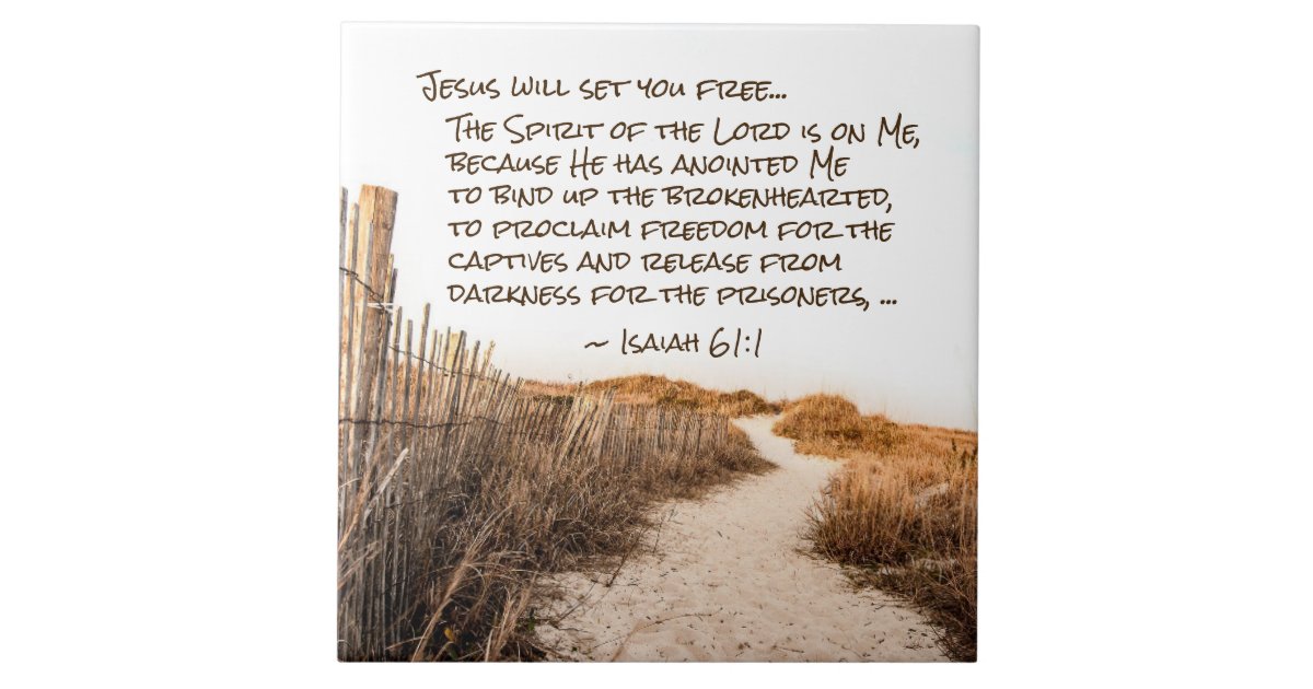 Isaiah 61:1 Bible Verse, Jesus will set you free, Ceramic Tile | Zazzle.com.au