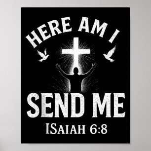 Isaiah 6_8 Here Am I Send Me Christian Bible Verse Poster